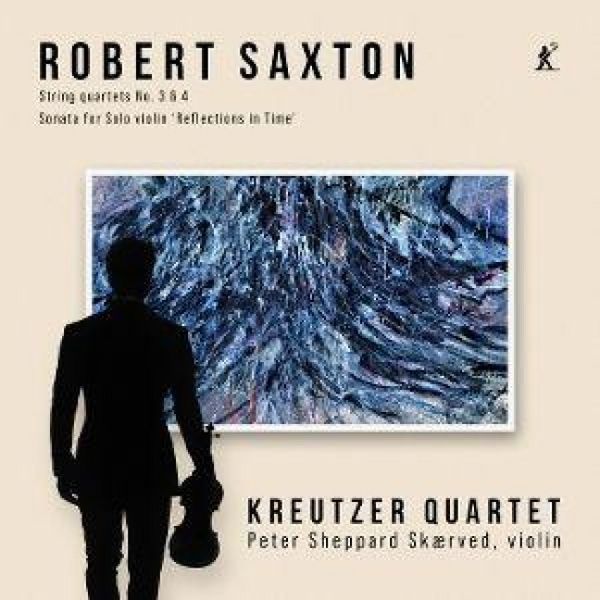 Produktbild: R. Saxton: Streichquartette 3 & 4,Sonate f&uuml;r Solo-