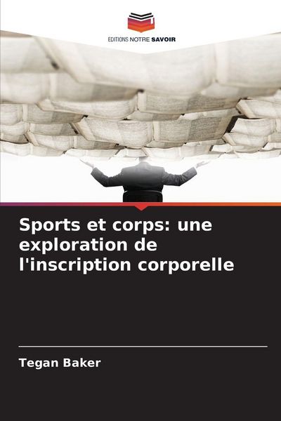 Produktbild: Sports et corps: une exploration de l'inscription corporelle