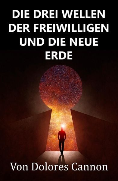 Produktbild: Die Drei Wellen Der Freiwilligen Und Die Neue Erde