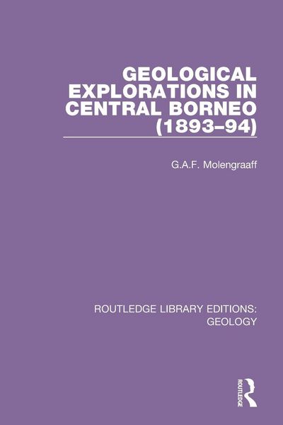 Produktbild: Geological Explorations in Central Borneo (1893-94)