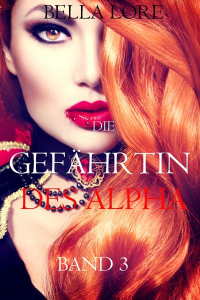 Produktbild: Die Gef&auml;hrtin des Alpha: Band 3