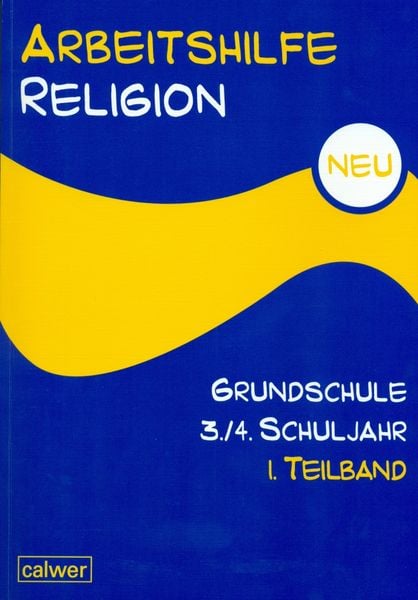 Arbeitshilfe Religion Grundschule NEU 3./4. Schuljahr 1. Halbband