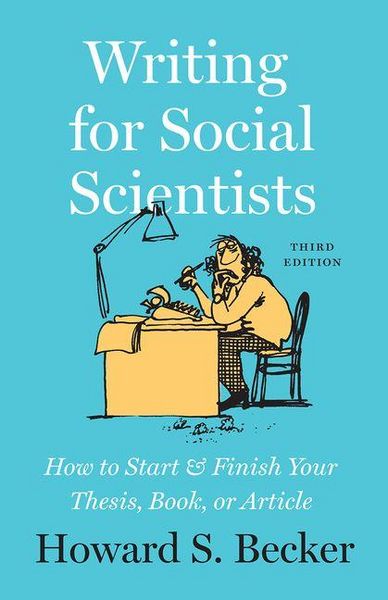 Produktbild: Writing for Social Scientists, Third Edition - How to Start and Finish Your Thesis, Book, or Article