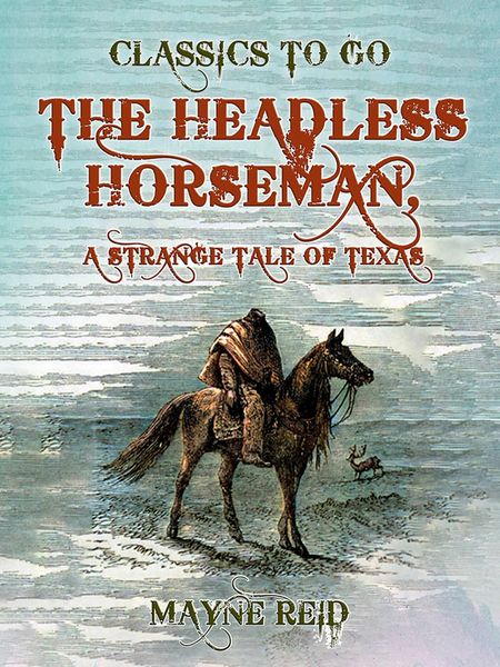 Produktbild: The Headless Horseman, A Strange Tale of Texas
