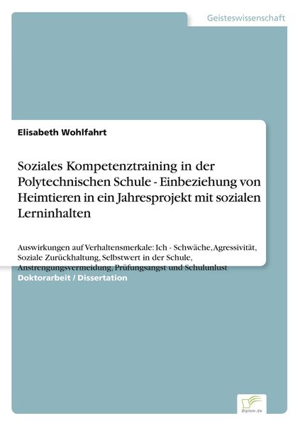 Soziales Kompetenztraining in der Polytechnischen Schule - Einbeziehung von Heimtieren in ein Jahresprojekt mit sozialen Lerninhalten, Taschenbuch von