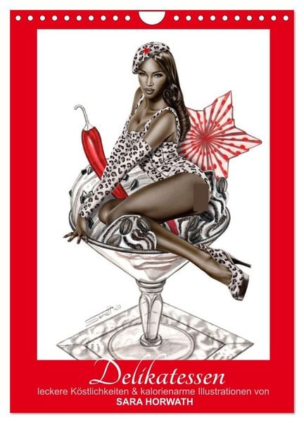 Produktbild: DELIKATESSEN - leckere K&ouml;stlichkeiten & kalorienarme Pin up Illustrationen, Zeichnungen, Grafiken und Malerei der Marke "Burlesque up your wall" von Sara Horwath (Wandkalender 2027 DIN A4 hoch), CALVENDO Monatskalender