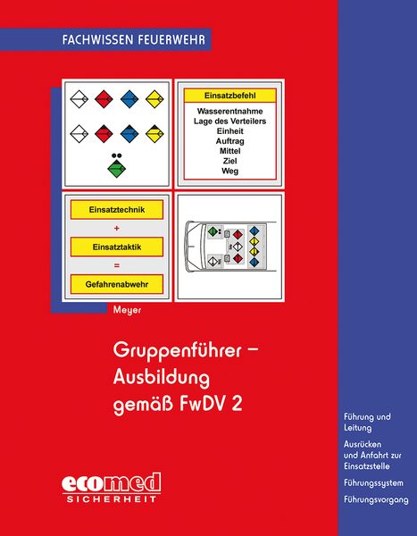 Gruppenführer-Ausbildung gemäß FwDV 2, Taschenbuch von Christian Meyer, Ecomed-Storck, 978-3-609-69795-6