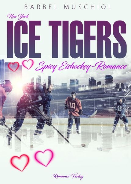Produktbild: New York Ice Tigers. Eine spicy Eishockeyromance