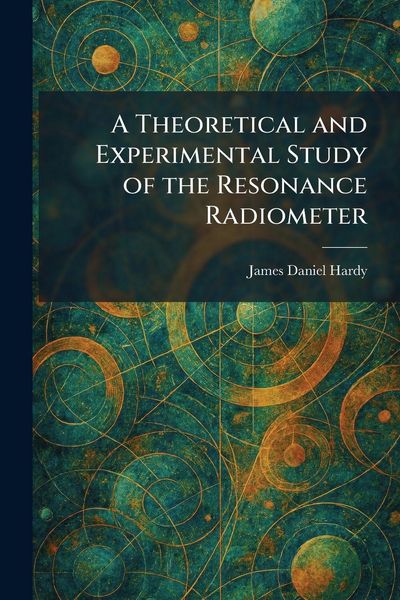 Produktbild: A Theoretical and Experimental Study of the Resonance Radiometer