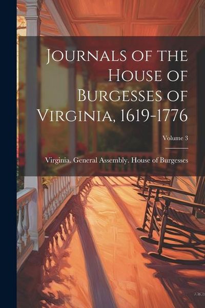 Produktbild: Journals of the House of Burgesses of Virginia, 1619-1776; Volume 3