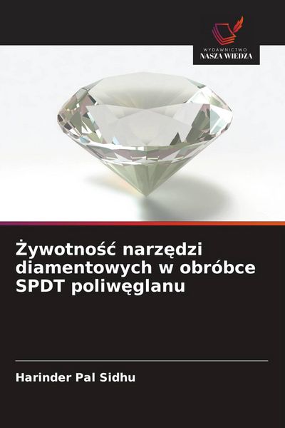 Produktbild: &iquest;ywotno&iquest;&iquest; narz&iquest;dzi diamentowych w obr&oacute;bce SPDT poliw&iquest;glanu