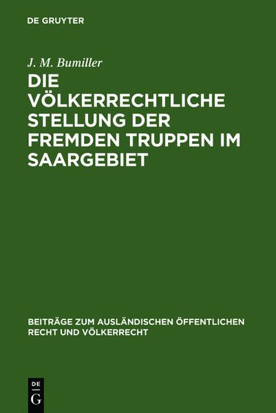 Produktbild: Die v&ouml;lkerrechtliche Stellung der fremden Truppen im Saargebiet