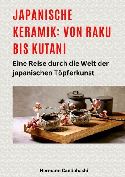 Produktbild: Japanische Keramik: Von Raku bis Kutani