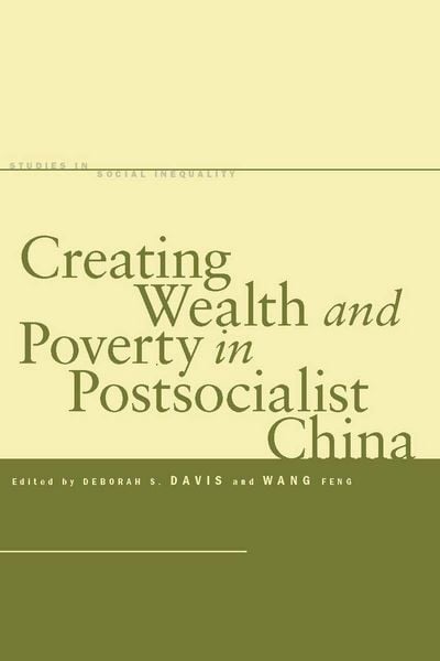Produktbild: Creating Wealth and Poverty in Postsocialist China