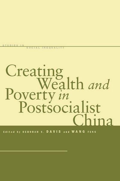 Produktbild: Creating Wealth and Poverty in Postsocialist China