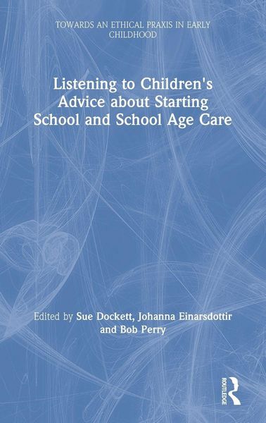 Produktbild: Listening to Children's Advice about Starting School and School Age Care