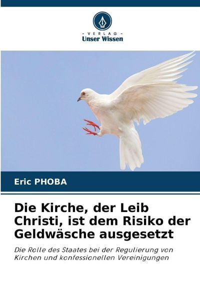Produktbild: Die Kirche, der Leib Christi, ist dem Risiko der Geldw&auml;sche ausgesetzt