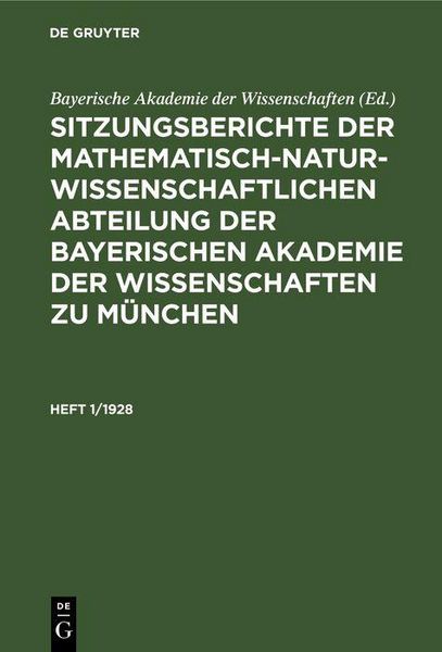 Produktbild: Sitzungsberichte der Mathematisch-Naturwissenschaftlichen Abteilung der Bayerischen Akademie der Wissenschaften zu M&uuml;nchen. Heft 1/1928