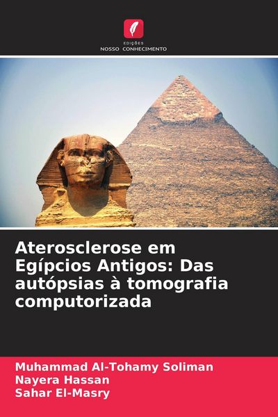 Produktbild: Aterosclerose em Eg&iacute;pcios Antigos: Das aut&oacute;psias &agrave; tomografia computorizada