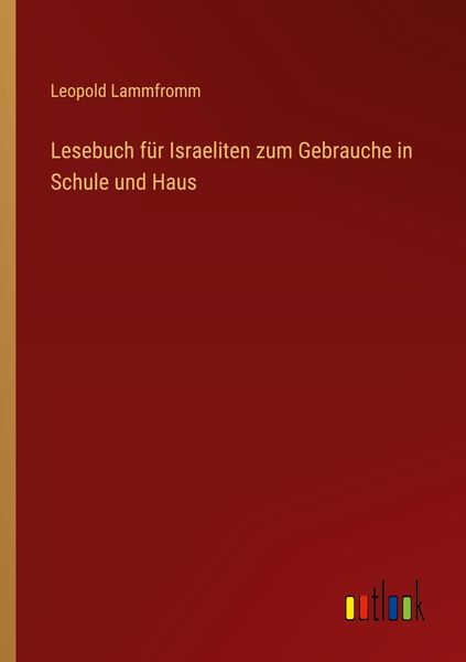 Produktbild: Lesebuch f&uuml;r Israeliten zum Gebrauche in Schule und Haus