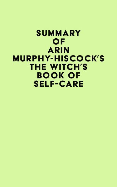 Produktbild: Summary of Arin Murphy-Hiscock's The Witch's Book of Self-Care