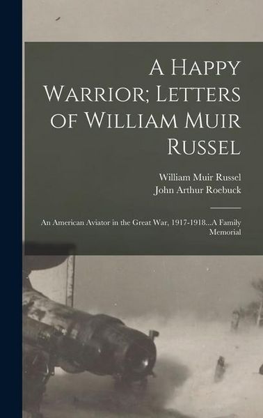 Produktbild: A Happy Warrior; Letters of William Muir Russel