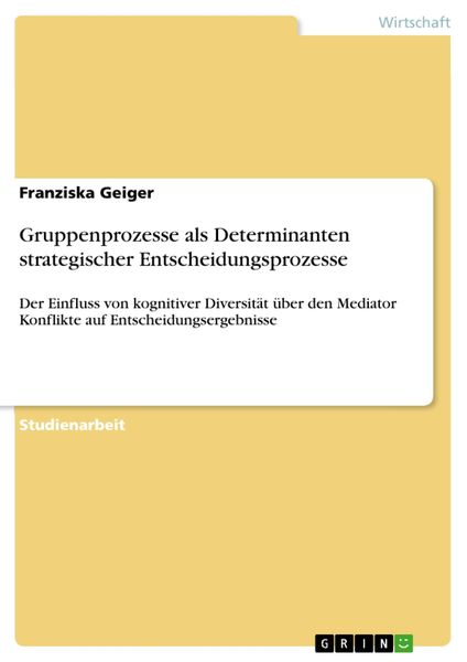 Produktbild: Gruppenprozesse als Determinanten strategischer Entscheidungsprozesse