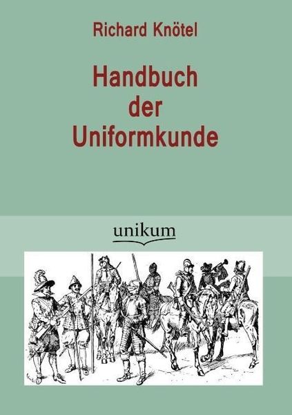 Produktbild: Kn&ouml;tel, R: Handbuch der Uniformkunde