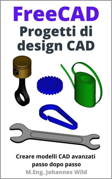Produktbild: FreeCAD | Progetti di design CAD