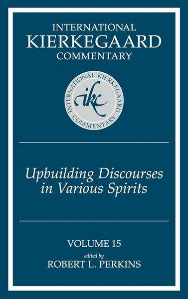 Produktbild: International Kierkegaard Commentary Volume 15: Upbuilding Discourses in Various Spirits