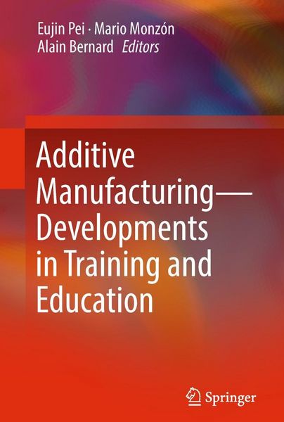 Produktbild: Additive Manufacturing - Developments in Training and Education