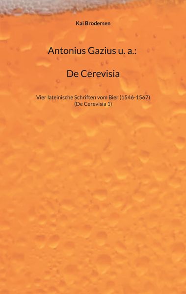 Produktbild: Antonius Gazius u. a.: De Cerevisia