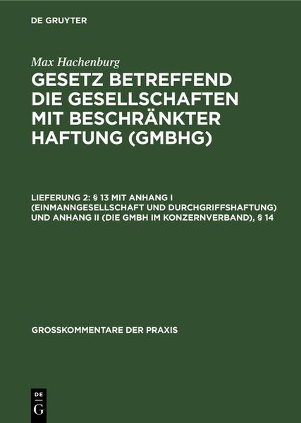 Produktbild: &sect; 13 mit Anhang I (Einmanngesellschaft und Durchgriffshaftung) und Anhang II (Die GmbH im Konzernverband), &sect; 14