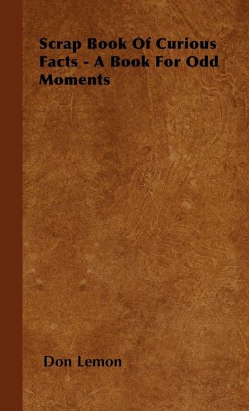 Produktbild: Scrap Book Of Curious Facts - A Book For Odd Moments