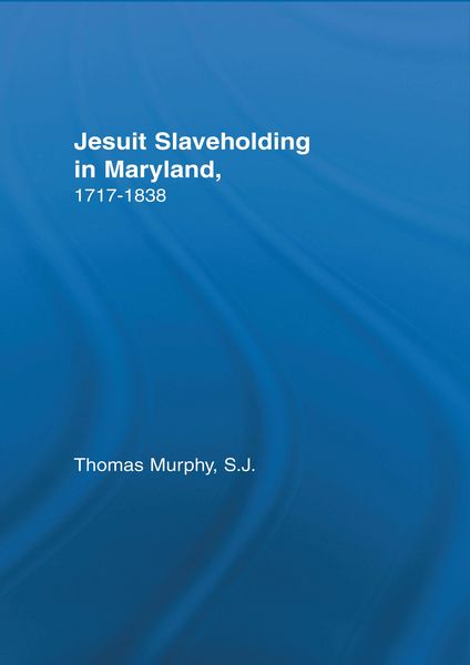 Produktbild: Jesuit Slaveholding in Maryland, 1717-1838