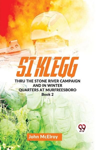 Produktbild: Si Klegg thru the Stone River Campaign And In Winter Quarters At Murfreesboro book 2