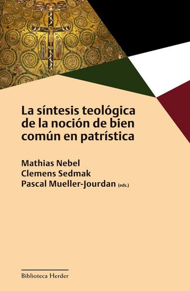 Produktbild: La s&iacute;ntesis teol&oacute;gica de la noci&oacute;n de bien com&uacute;n en patr&iacute;stica
