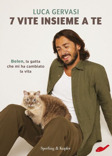 Produktbild: 7 vite insieme a te. Belen, la gatta che mi ha cambiato la vita