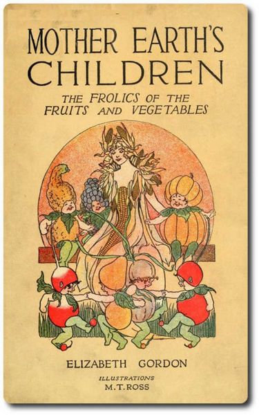 Produktbild: Mother Earth's Children: The Frolics of the Fruits and Vegetables