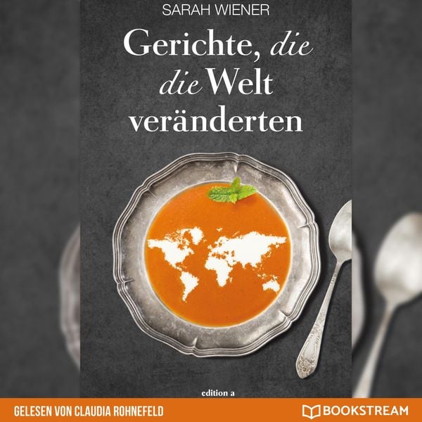Produktbild: Gerichte, die die Welt ver&auml;nderten
