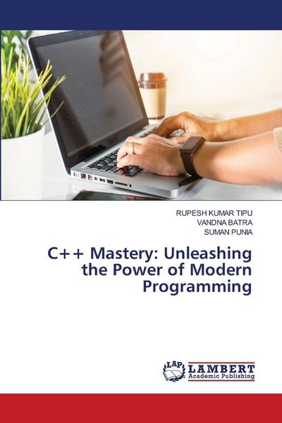 Produktbild: C++ Mastery: Unleashing the Power of Modern Programming