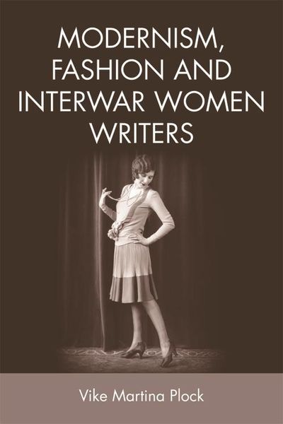 Produktbild: Modernism, Fashion and Interwar Women Writers