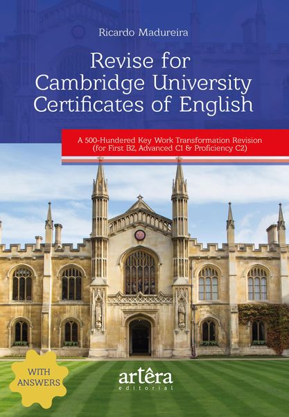 Produktbild: Revise for Cambridge University Certificates of English: A 500-Hundered Key Work Transformation Revision: (For First B2, Advanced C1 & Proficiency C2)
