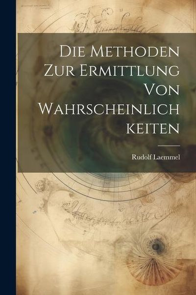 Produktbild: Die Methoden zur Ermittlung von Wahrscheinlichkeiten