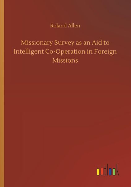 Produktbild: Missionary Survey as an Aid to Intelligent Co-Operation in Foreign Missions