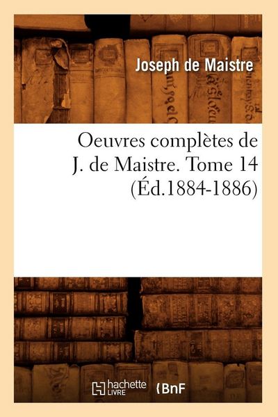 Produktbild: Oeuvres compl&egrave;tes de J. de Maistre. Tome 14 (&Eacute;d.1884-1886)