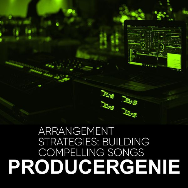 Produktbild: Arrangement Strategies: Building Compelling Songs