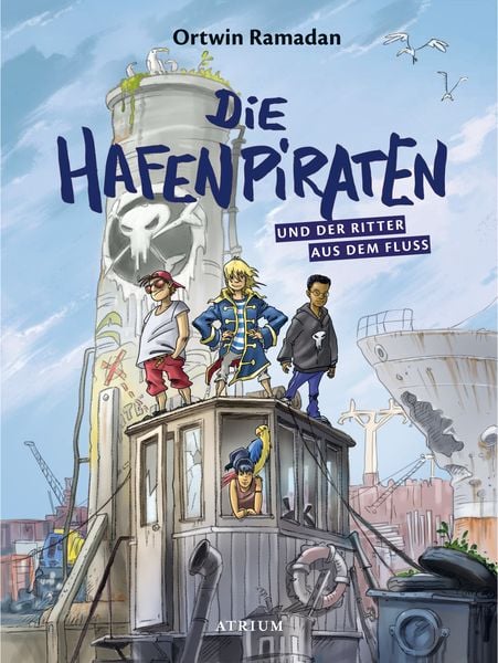 Die Hafenpiraten und der Ritter aus dem Fluss, Gebundene Ausgabe von Ortwin Ramadan, Atrium Verlag AG, 9783855356461