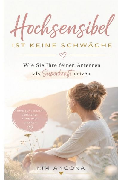 Produktbild: Hochsensibel ist keine Schw&auml;che