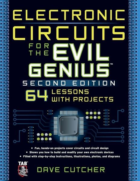 Electronic Circuits for the Evil Genius 2/E, Taschenbuch von Dave Cutcher, MCGRAW-HILL Professional, 9780071744126